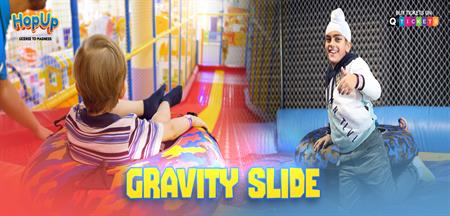 GRAVITY SLIDE
